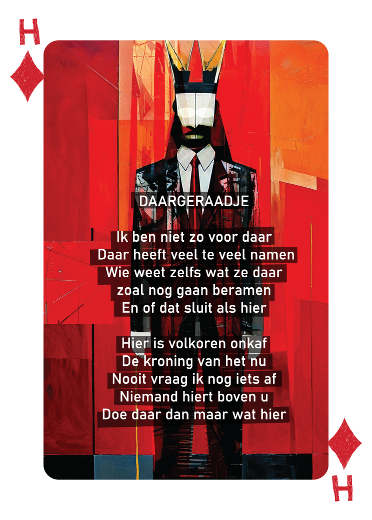 Ruiten Koning uit het kaartendeck vol gedichten 'Als Een Ravijn Een Richting Is' met daarop dit bovenstaande gedicht gedrukt