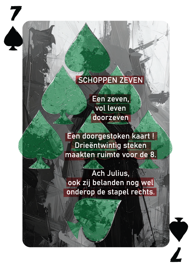 De Schoppen Zeven kaart uit het poëtisch kaartenspel door René van Densen met daarop dit bovenstaande gedicht afgebeeld